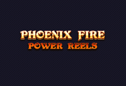 The words Phoenix Fire Power Reels shown in orange